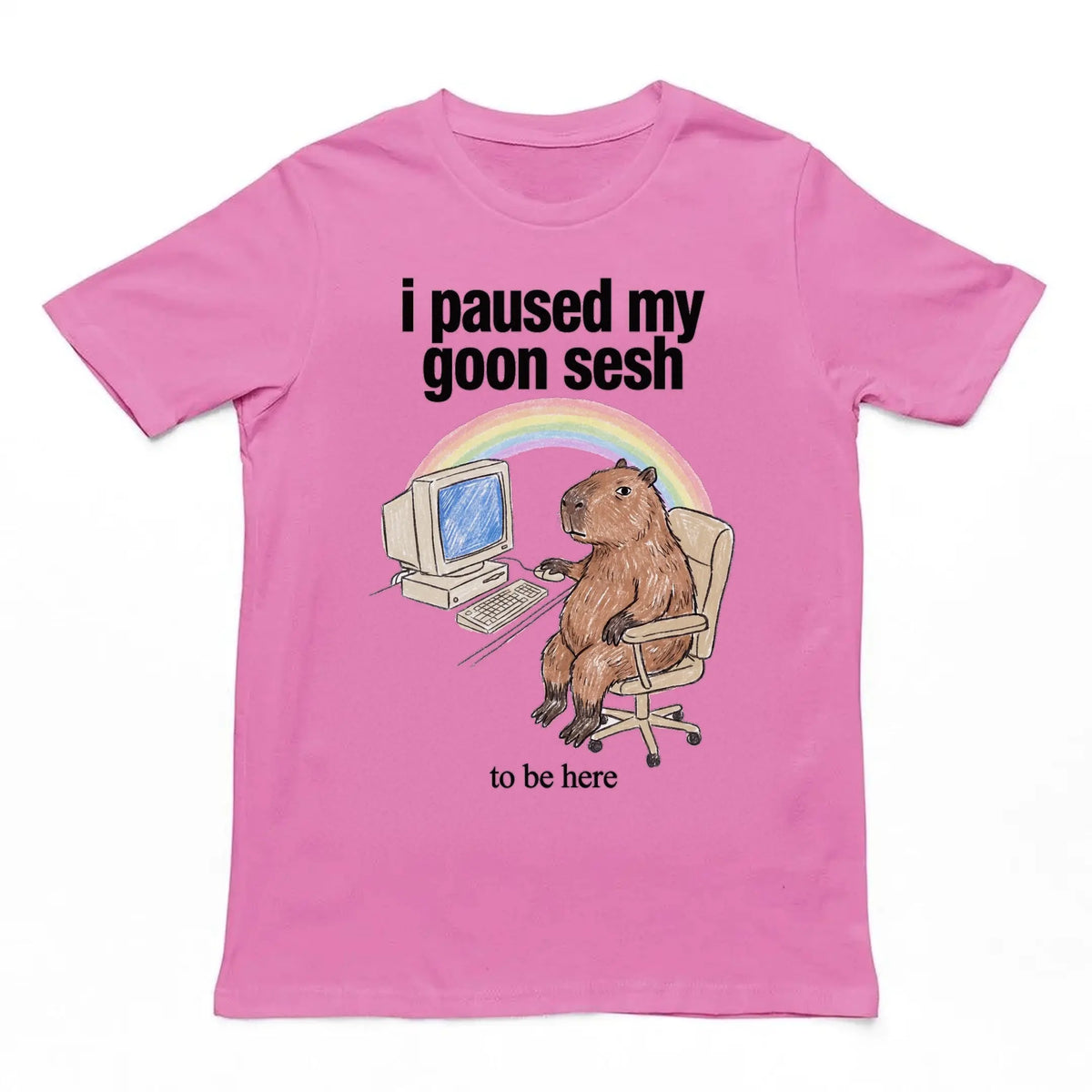 I Paused My Goon Sesh To Be Here T-Shirt Orbital Clothing