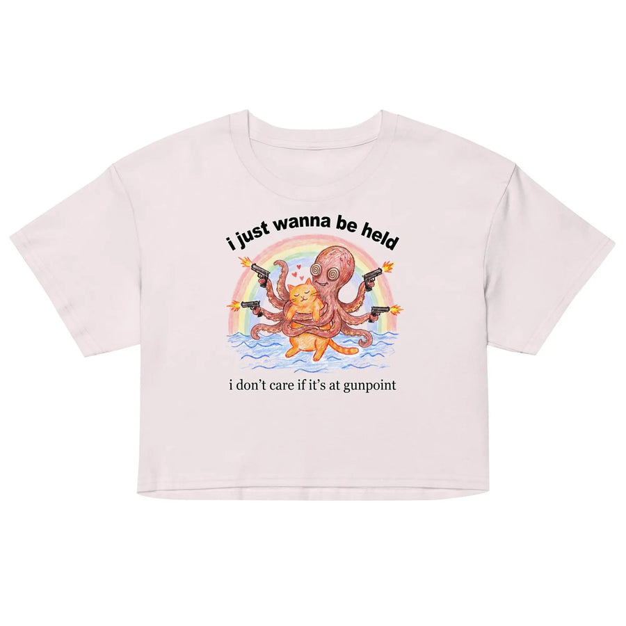 I Just Wanna Be Held Women’s crop top Orbital Clothing