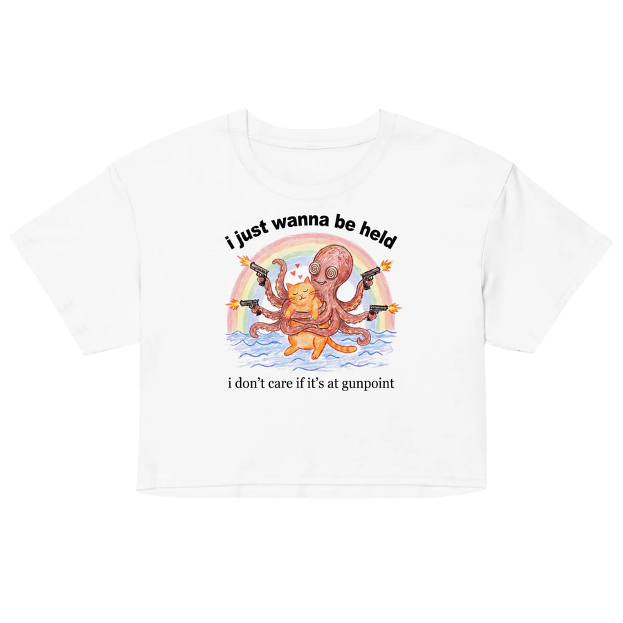I Just Wanna Be Held Women’s crop top Orbital Clothing