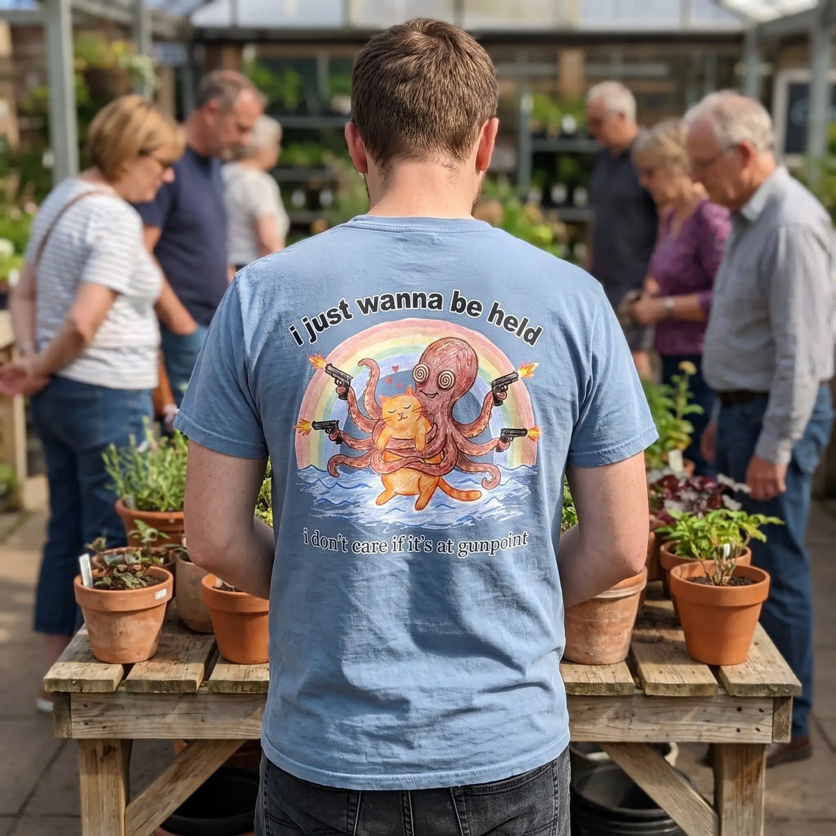 I Just Wanna Be Held T-Shirt (backprint) Orbital Clothing