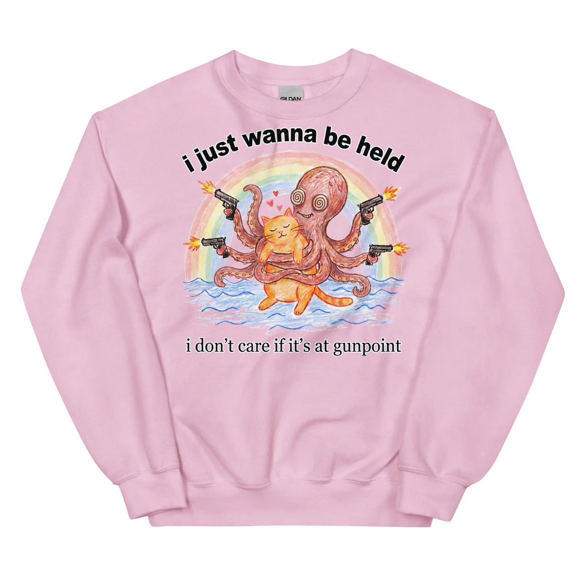 I Just Wanna Be Held Sweatshirt Orbital Clothing