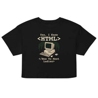 Yes, I Know HTML (How To Meet Ladies) Women’s crop top - Black / XS