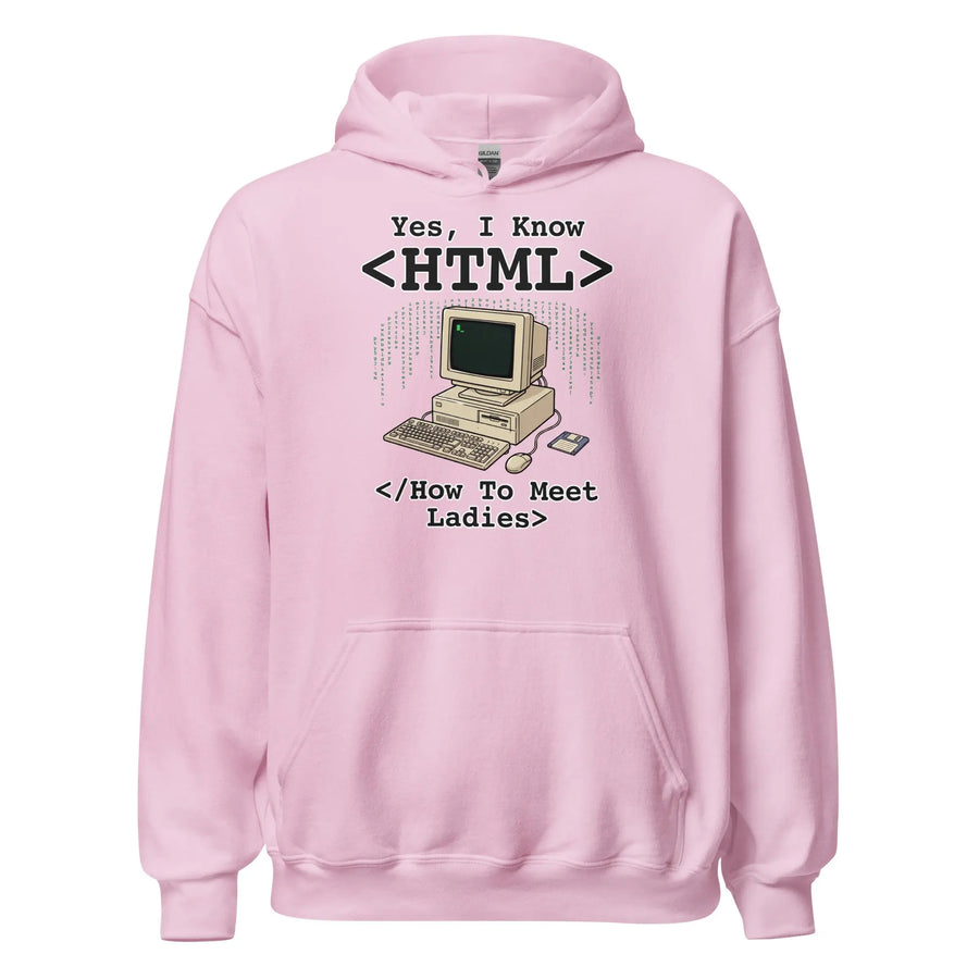 Yes, I Know HTML (How To Meet Ladies) Hoodie Orbital Clothing