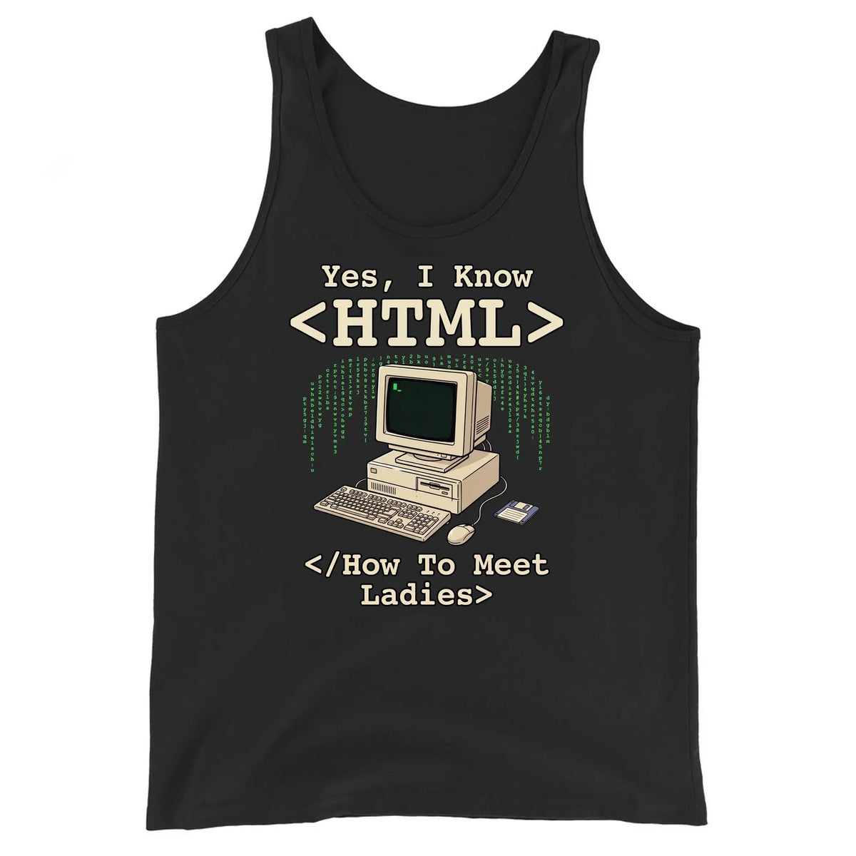 Yes, I Know HTML (How To Meet Ladies) Tank Top Orbital Clothing
