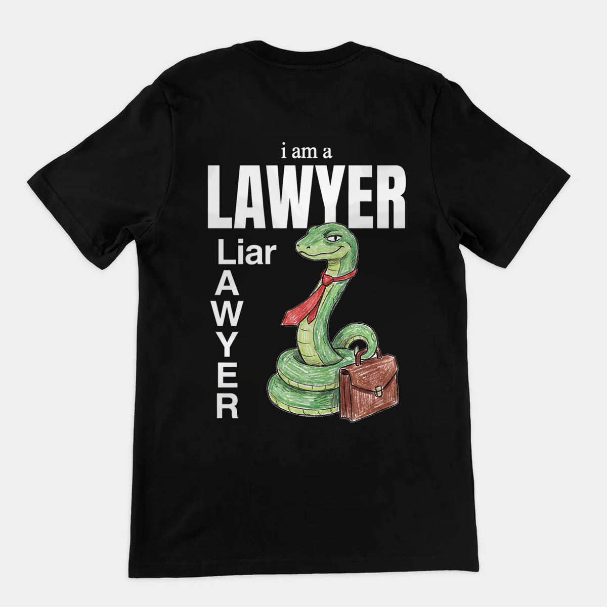 I Am A Lawyer (Liar) T-Shirt (backprint) Orbital Clothing