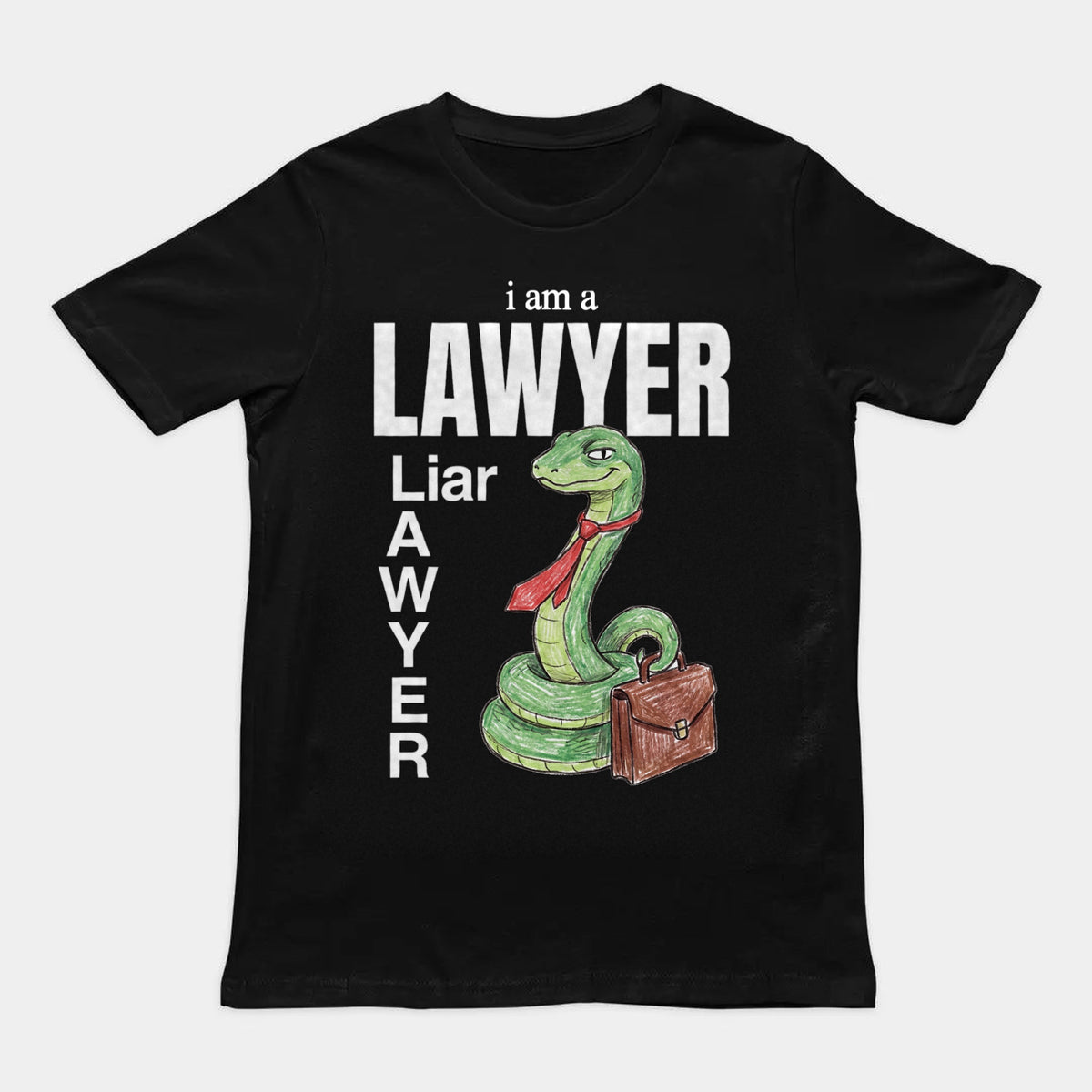 I Am A Lawyer (Liar) T-Shirt Orbital Clothing