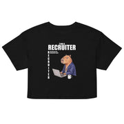 I Am A Recruiter (Rejected You Via Automated Email) Women’s crop top
