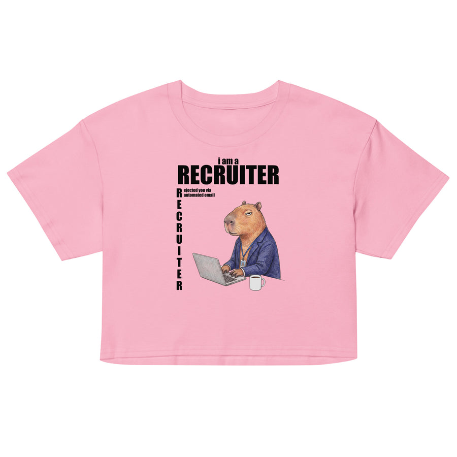 I Am A Recruiter (Rejected You Via Automated Email) Women’s crop top Orbital Clothing