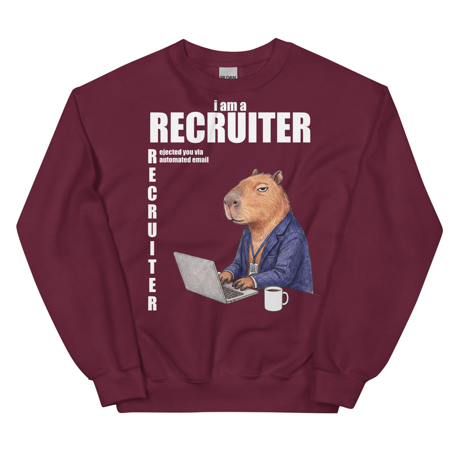 I Am A Recruiter (Rejected You Via Automated Email) Sweatshirt Orbital Clothing