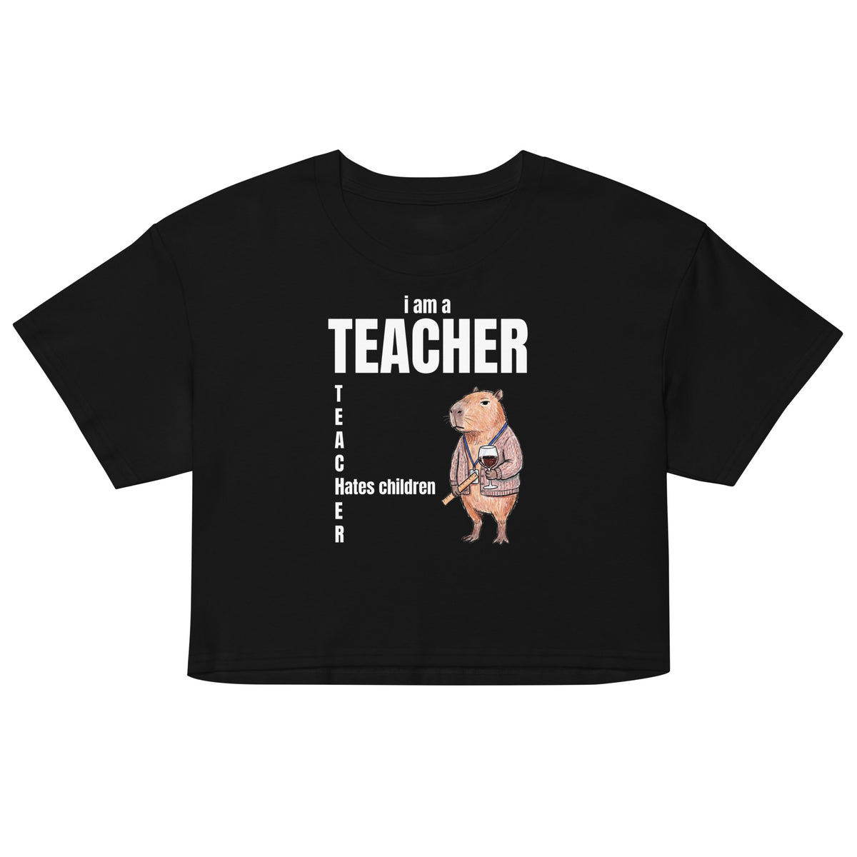I Am A Teacher (Hates Children) Women’s crop top Orbital Clothing