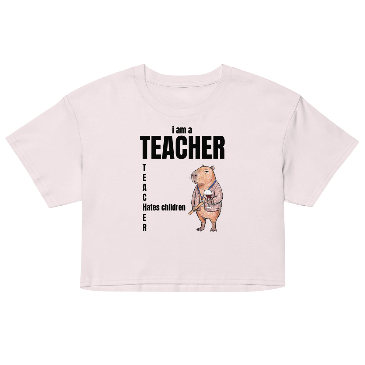 I Am A Teacher (Hates Children) Women’s crop top Orbital Clothing