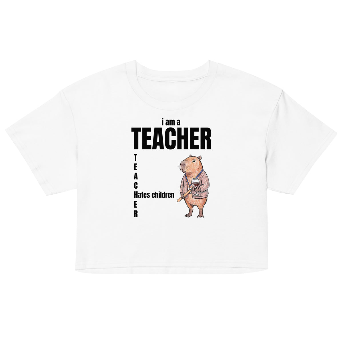 I Am A Teacher (Hates Children) Women’s crop top Orbital Clothing