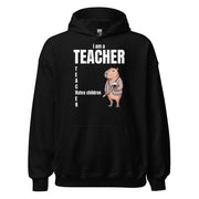 I Am A Teacher (Hates Children) Hoodie