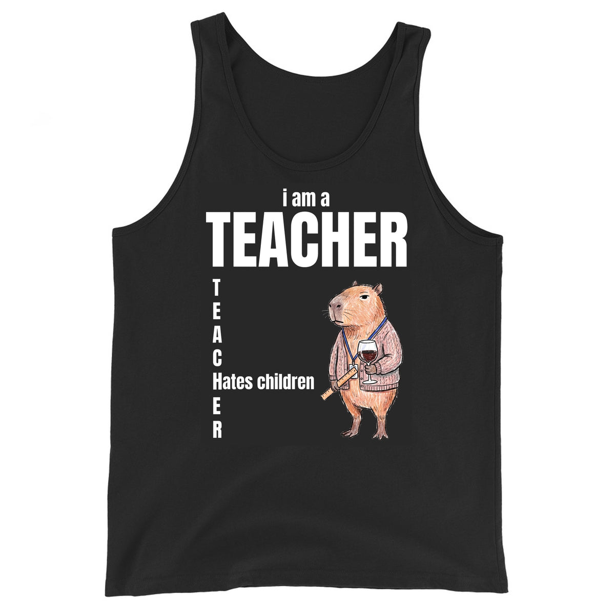 I Am A Teacher (Hates Children) Tank Top Orbital Clothing