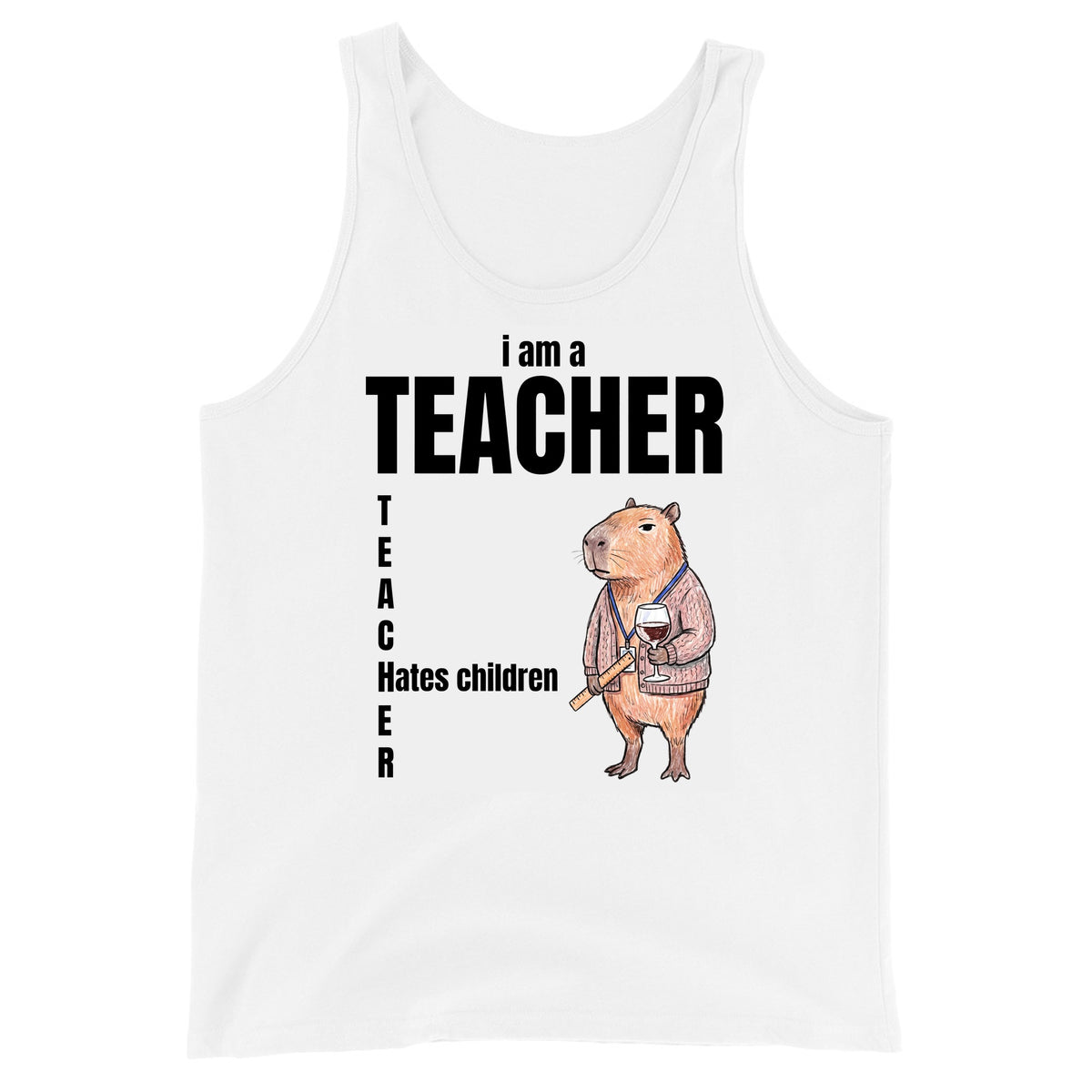 I Am A Teacher (Hates Children) Tank Top Orbital Clothing