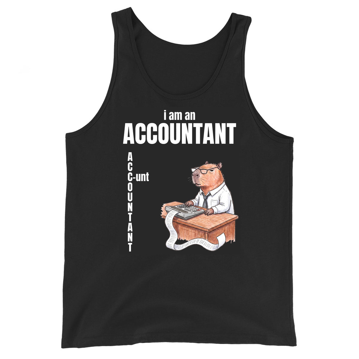 I Am An Accountant (C-unt) Tank Top Orbital Clothing