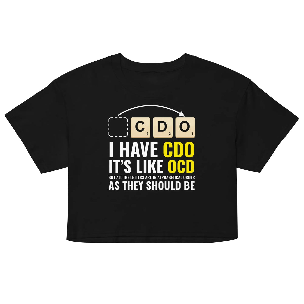 I Have CDO (It’s Like OCD) Women’s crop top Orbital Clothing