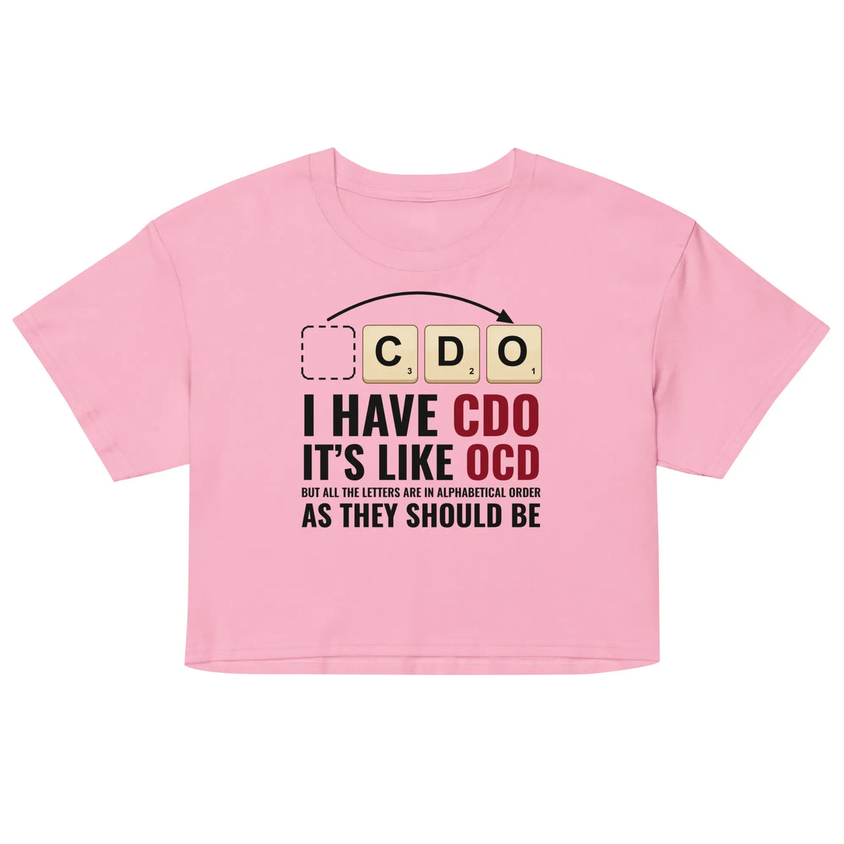 I Have CDO (It’s Like OCD) Women’s crop top Orbital Clothing