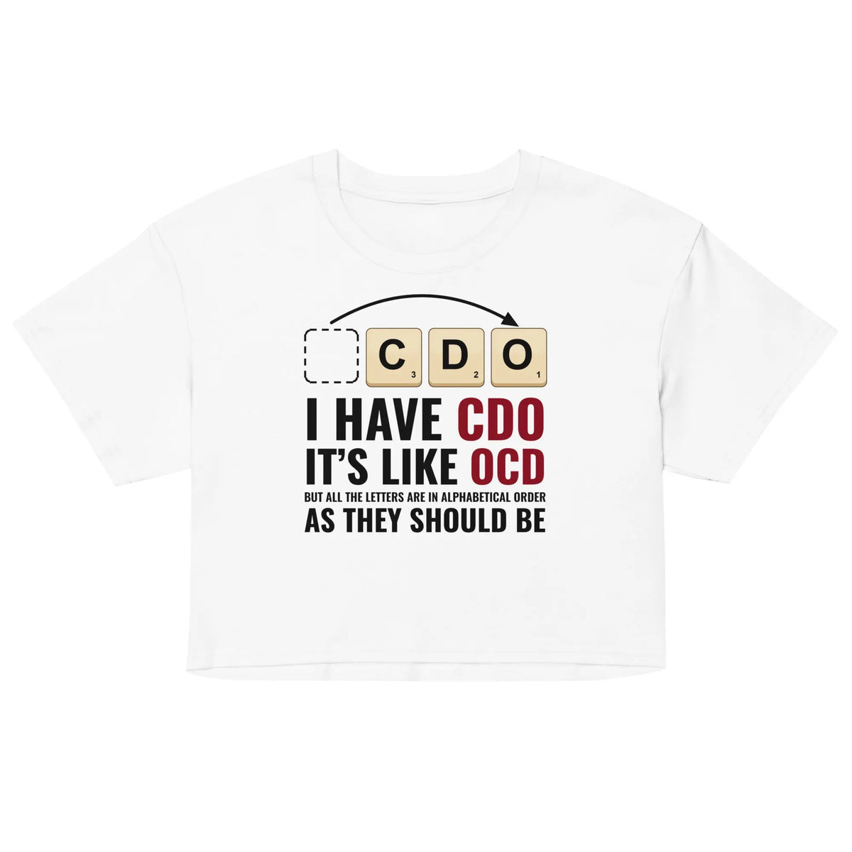I Have CDO (It’s Like OCD) Women’s crop top Orbital Clothing