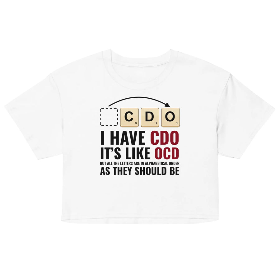 I Have CDO (It’s Like OCD) Women’s crop top Orbital Clothing