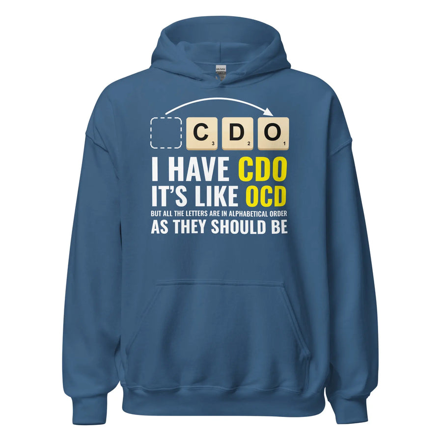 I Have CDO (It’s Like OCD) Hoodie Orbital Clothing