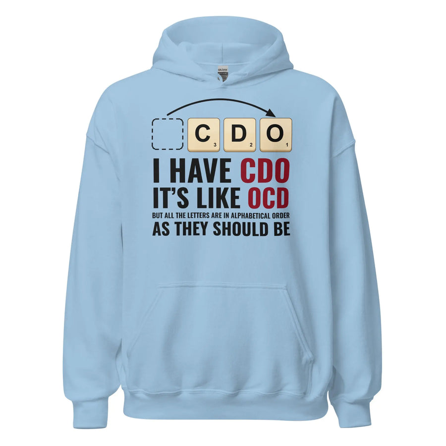 I Have CDO (It’s Like OCD) Hoodie Orbital Clothing