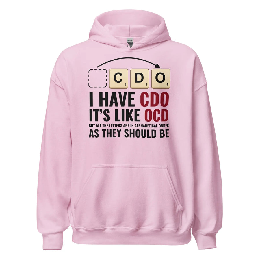 I Have CDO (It’s Like OCD) Hoodie Orbital Clothing
