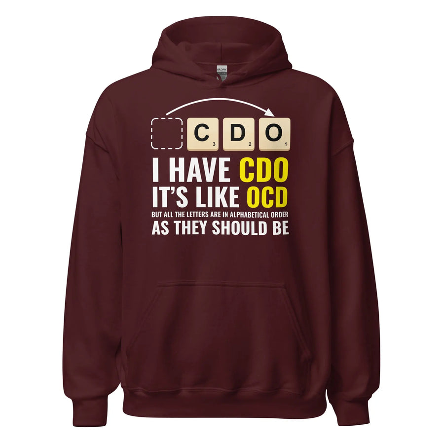 I Have CDO (It’s Like OCD) Hoodie Orbital Clothing