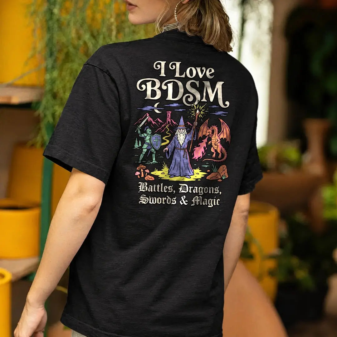 I Love BDSM (Battles, Dragons, Swords & Magic) T-Shirt (backprint) Orbital Clothing