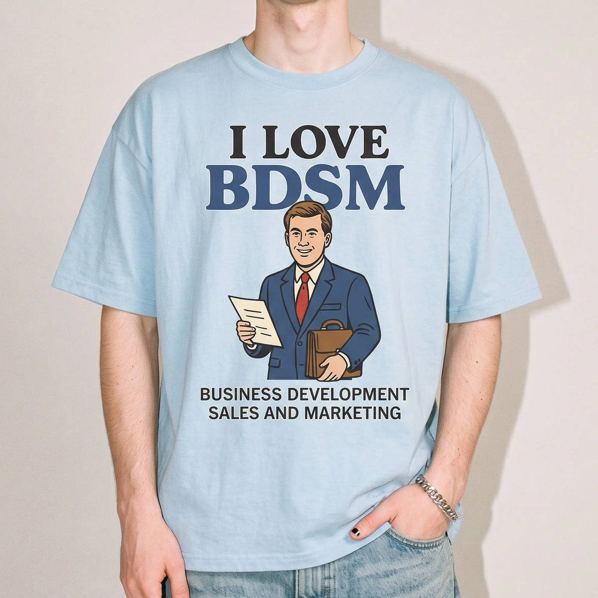 I Love BDSM - Business Development Sales and Marketing T-Shirt - Orbital Clothing
