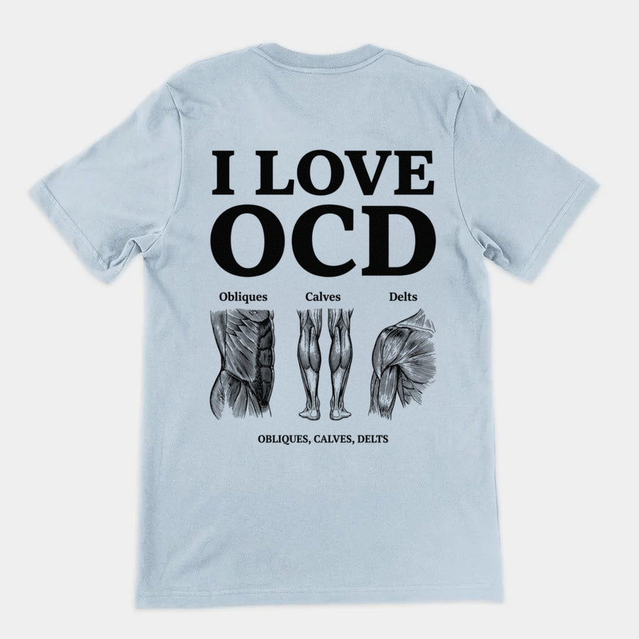 I Love OCD (obliques, calves, delts) T-Shirt (backprint) Orbital Clothing