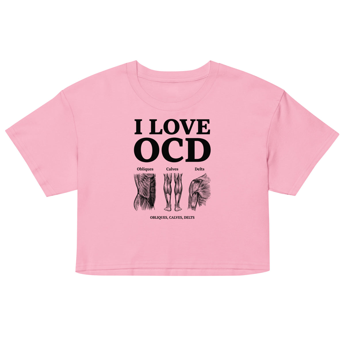 I Love OCD (obliques, calves, delts) Women’s crop top Orbital Clothing