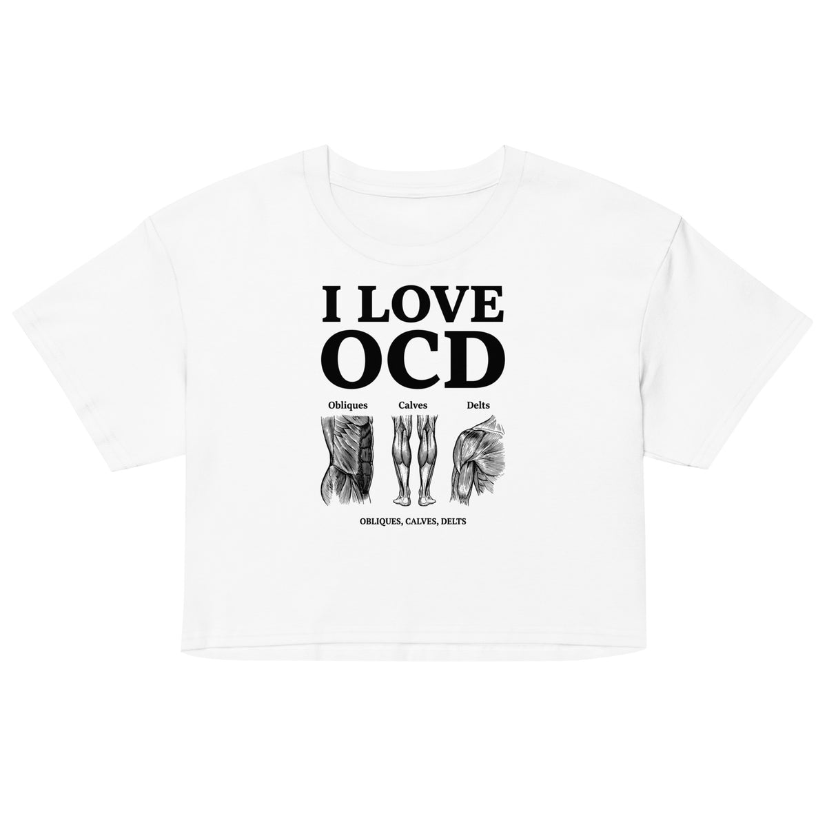 I Love OCD (obliques, calves, delts) Women’s crop top Orbital Clothing