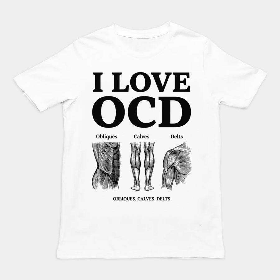 I Love OCD (obliques, calves, delts) T-Shirt Orbital Clothing
