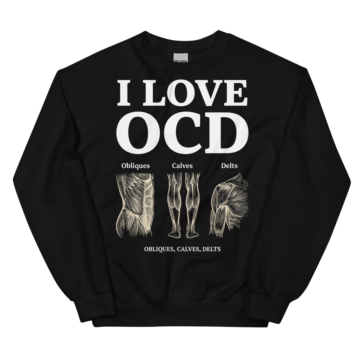 I Love OCD (obliques, calves, delts) Sweatshirt Orbital Clothing