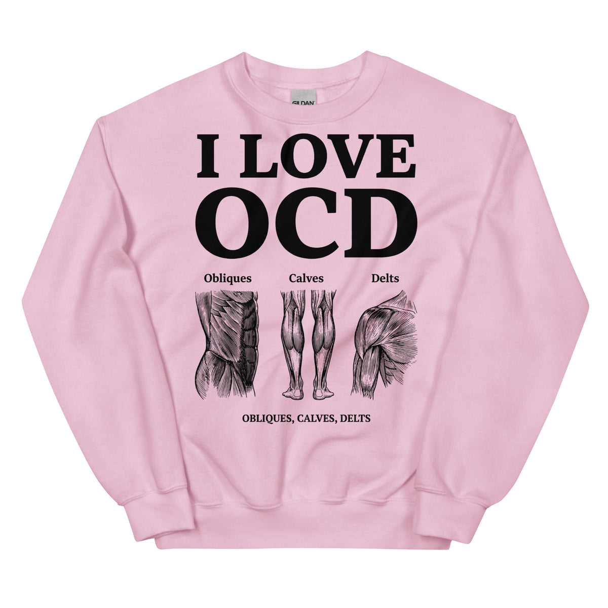 I Love OCD (obliques, calves, delts) Sweatshirt Orbital Clothing