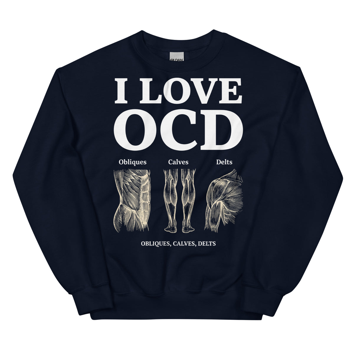 I Love OCD (obliques, calves, delts) Sweatshirt Orbital Clothing