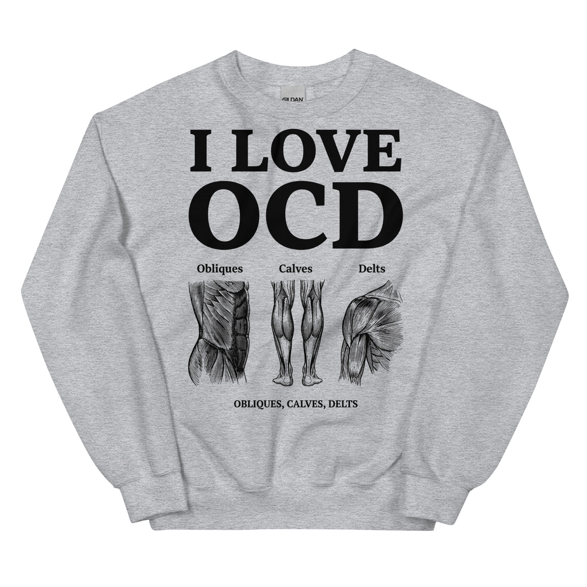 I Love OCD (obliques, calves, delts) Sweatshirt Orbital Clothing