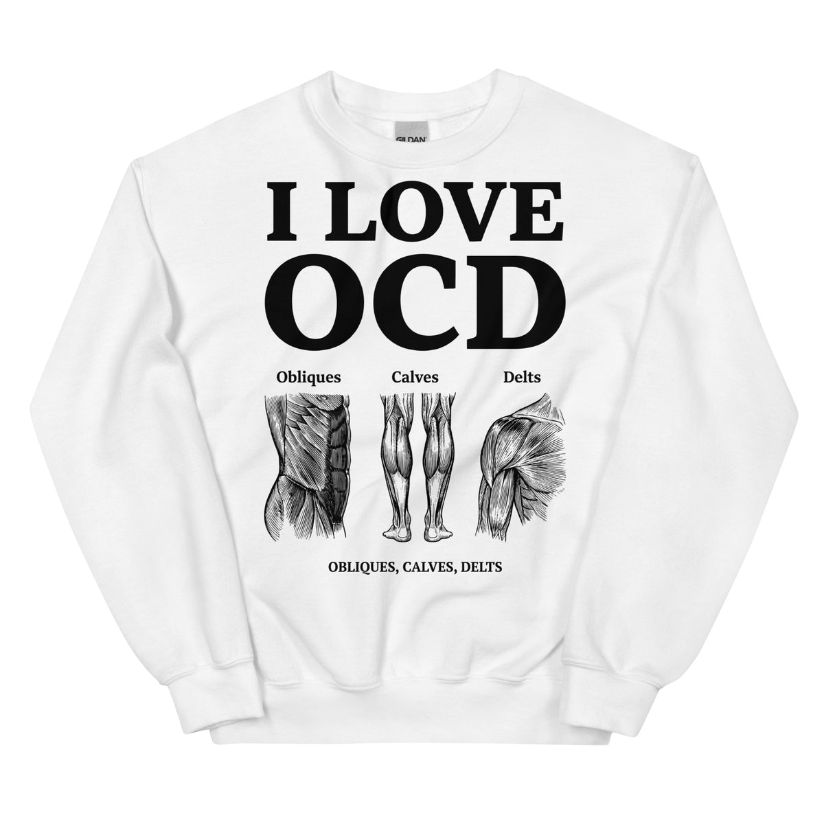 I Love OCD (obliques, calves, delts) Sweatshirt Orbital Clothing