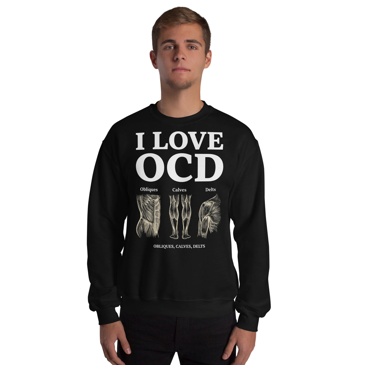 I Love OCD (obliques, calves, delts) Sweatshirt Orbital Clothing
