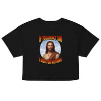 If You Don't Sin I Died For Nothing Women’s crop top - Black / XS