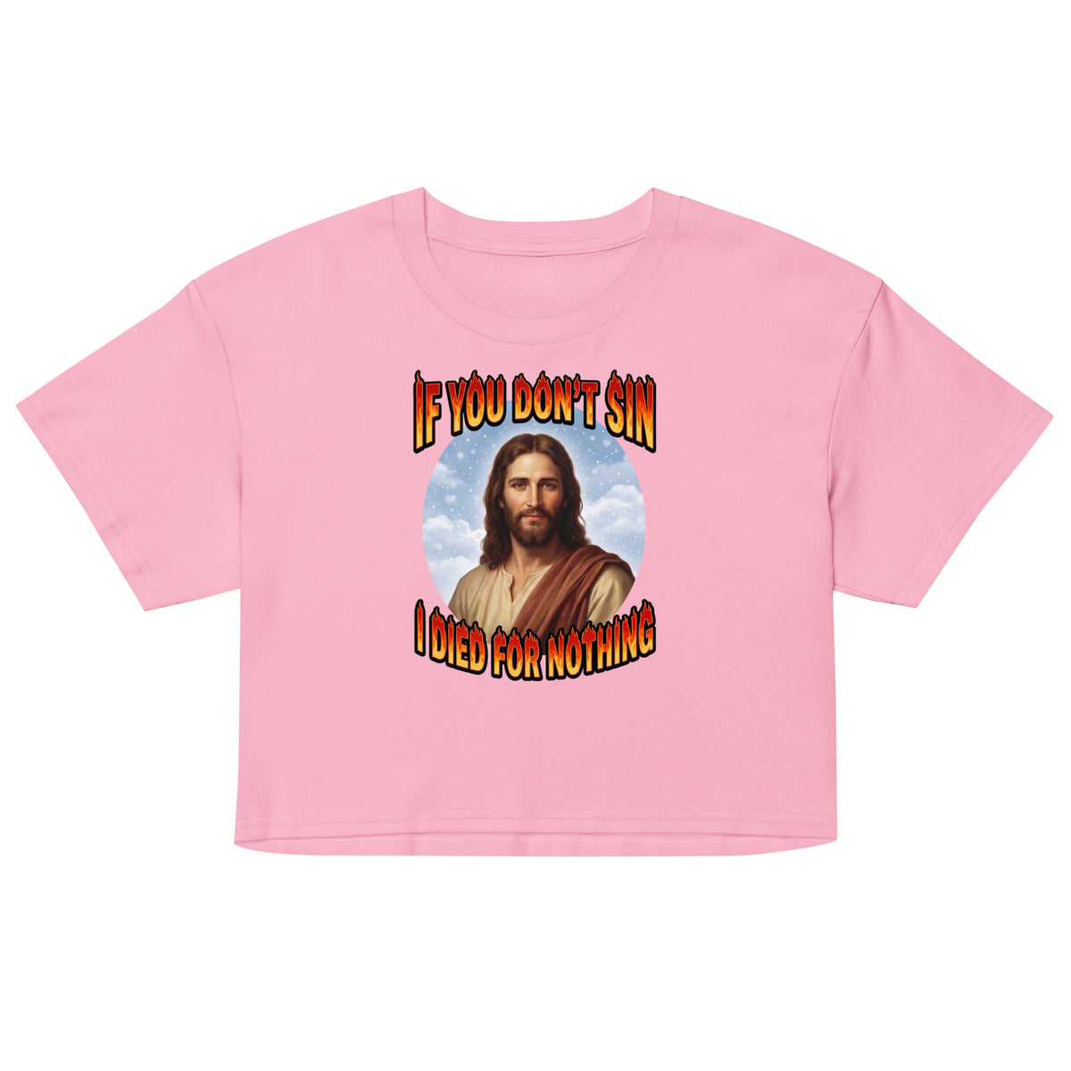 If You Don't Sin I Died For Nothing Women’s crop top Orbital Clothing
