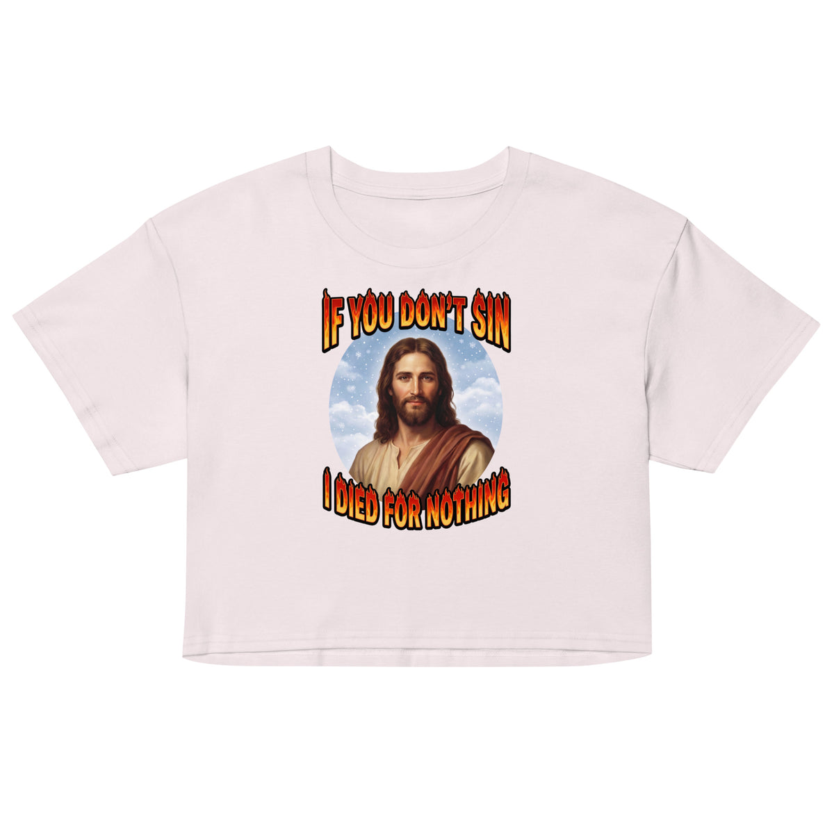 If You Don't Sin I Died For Nothing Women’s crop top Orbital Clothing