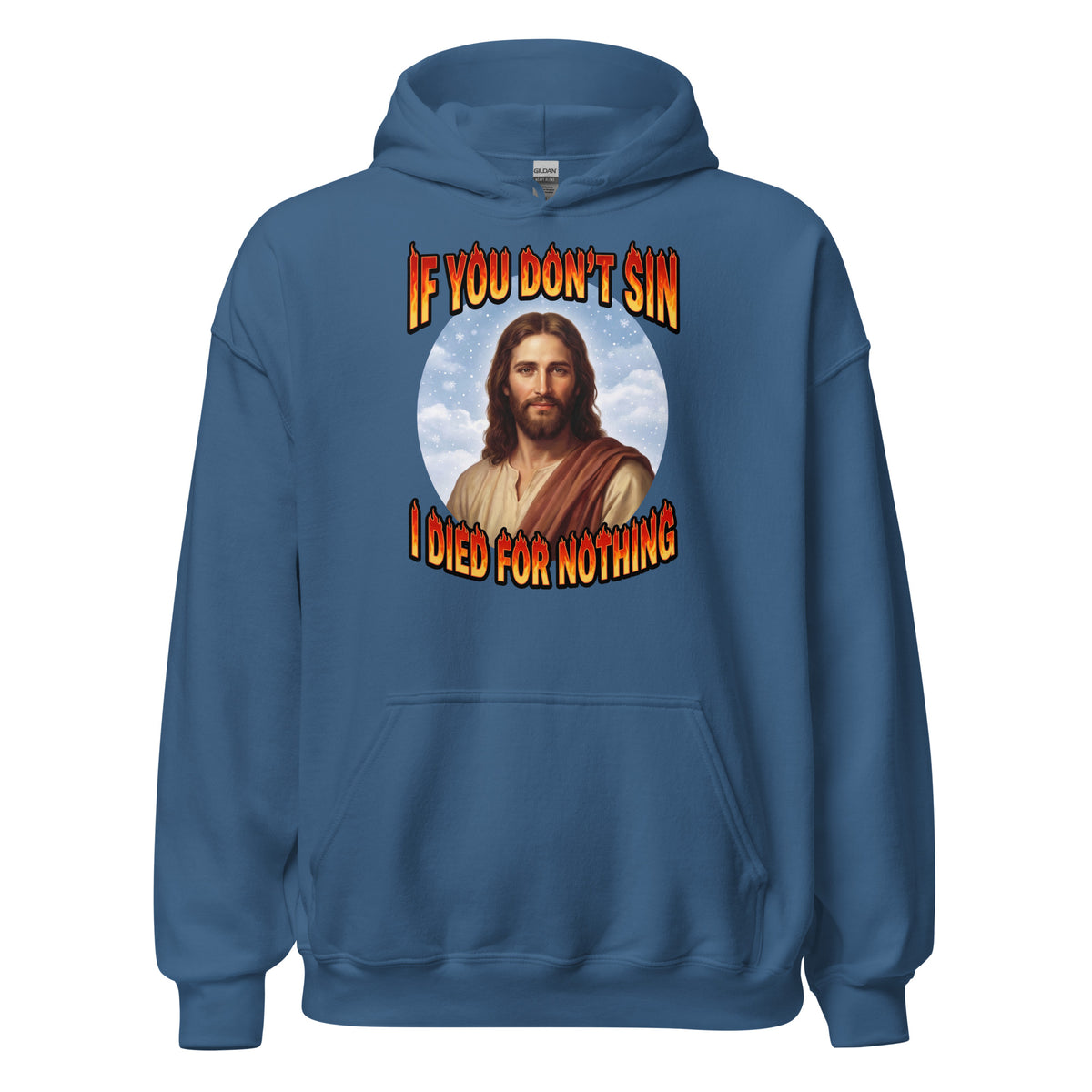If You Don't Sin I Died For Nothing Hoodie Orbital Clothing