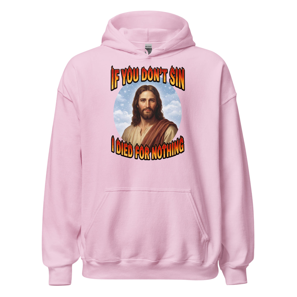 If You Don't Sin I Died For Nothing Hoodie Orbital Clothing