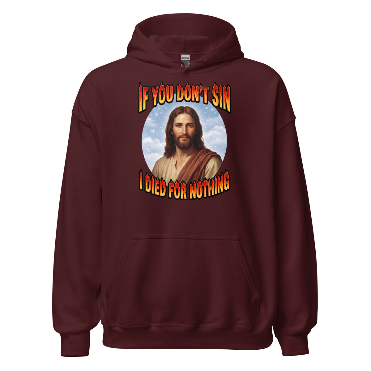 If You Don't Sin I Died For Nothing Hoodie Orbital Clothing