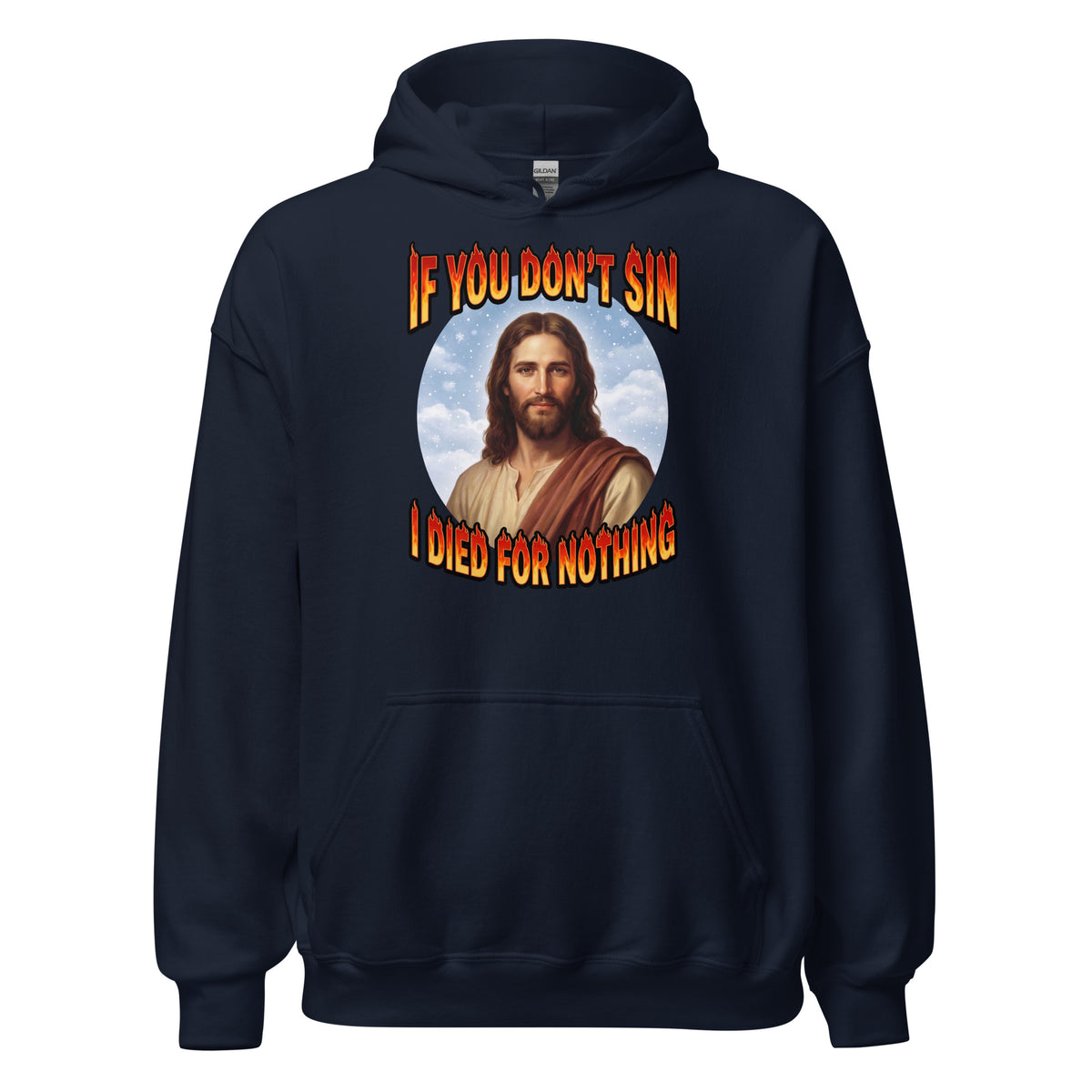 If You Don't Sin I Died For Nothing Hoodie Orbital Clothing