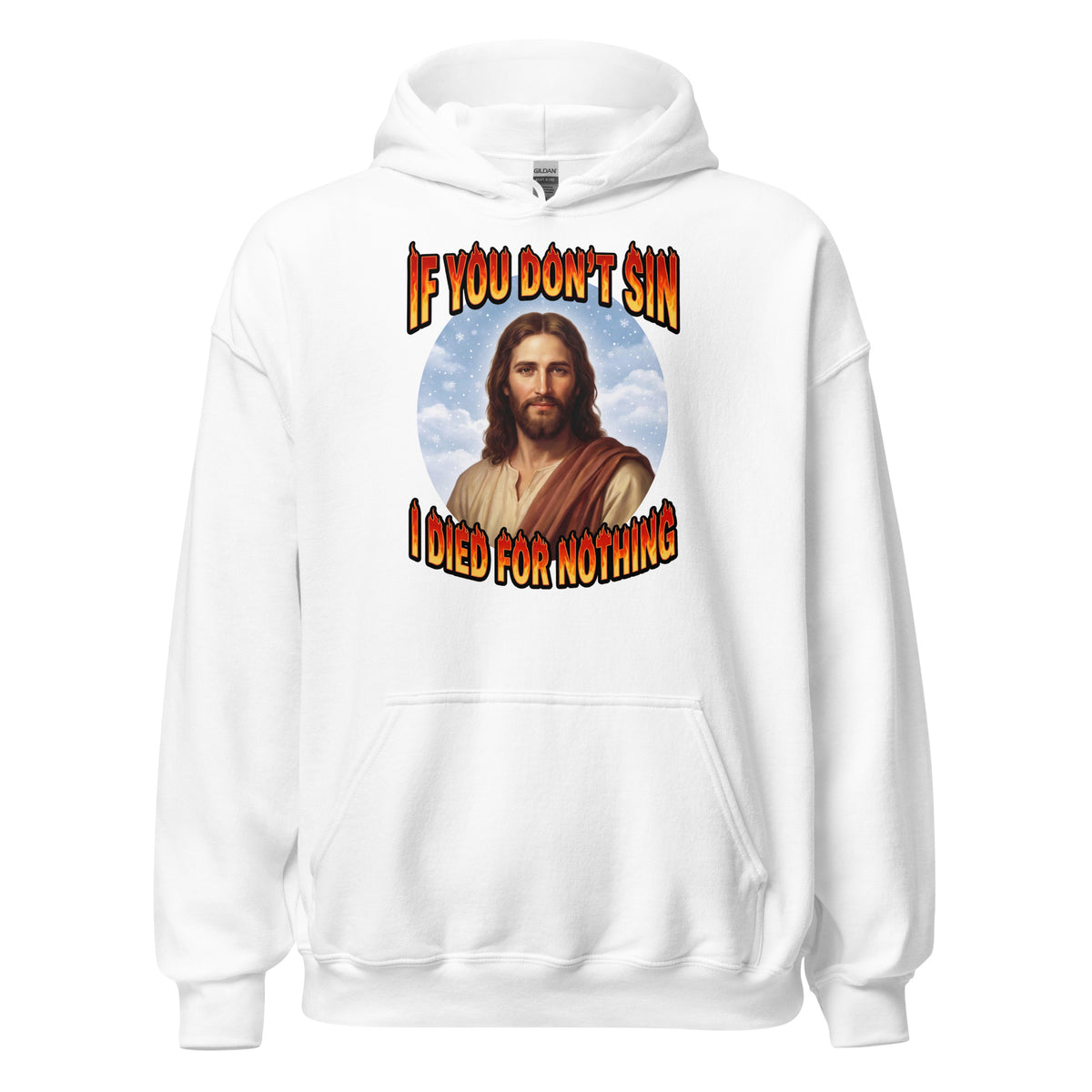 If You Don't Sin I Died For Nothing Hoodie Orbital Clothing
