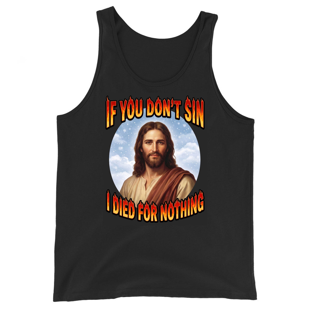 If You Don't Sin I Died For Nothing Tank Top Orbital Clothing