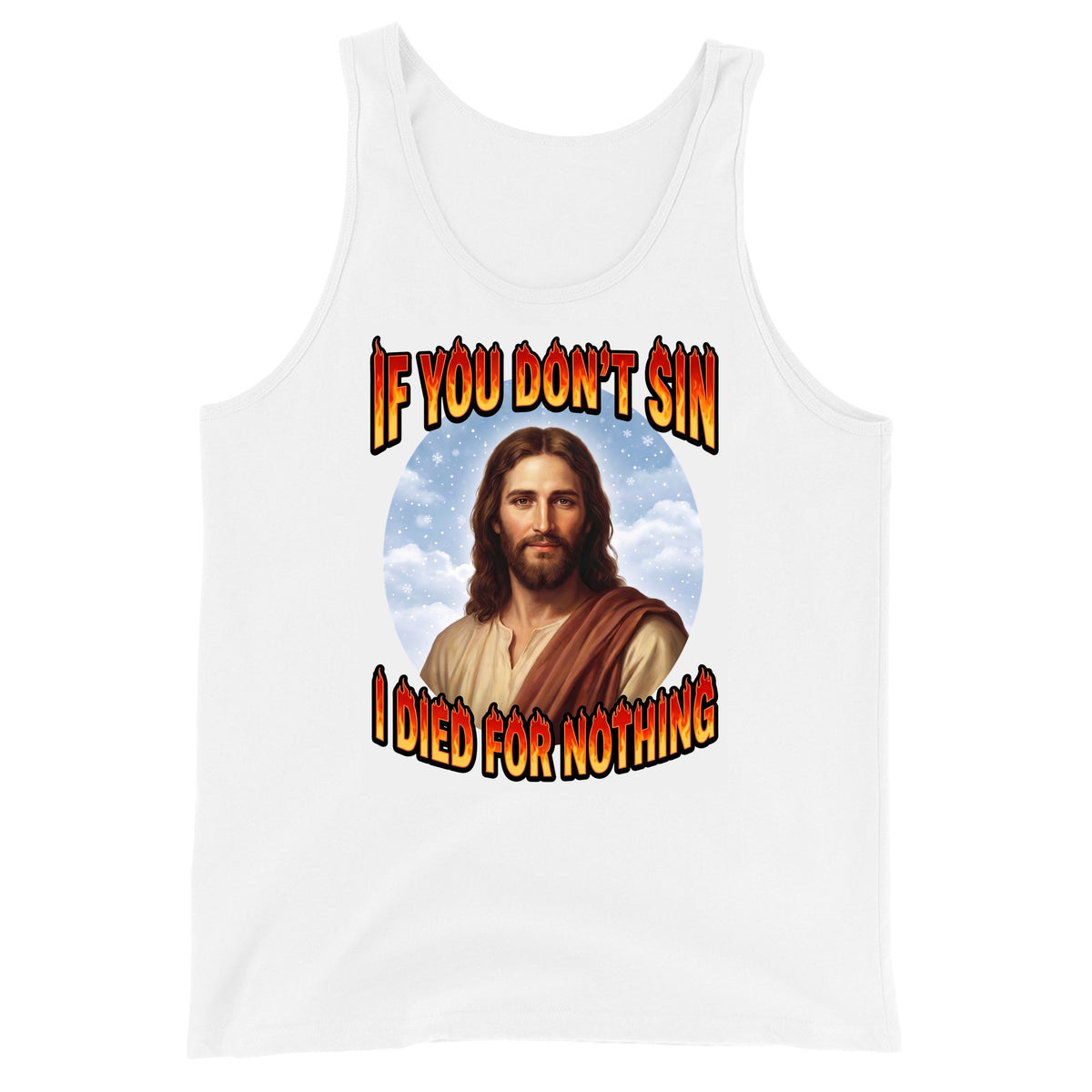 If You Don't Sin I Died For Nothing Tank Top Orbital Clothing
